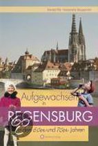 Aufgewachsen in Regensburg in den  60er & 70er Jahren