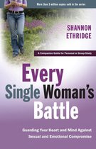 The Every Man Series - Every Single Woman's Battle