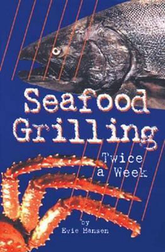 Seafood Grilling Twice a Week