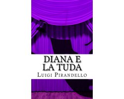 Il teatro di Pirandello 19 - Diana e la Tuda