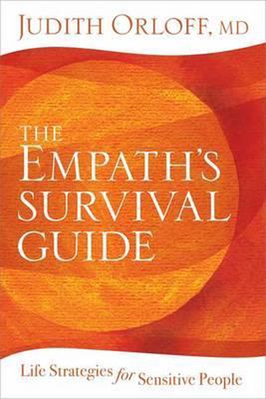 Empath's Survival Guide, Judith Orloff | 9781622036578 | Boeken | bol.com