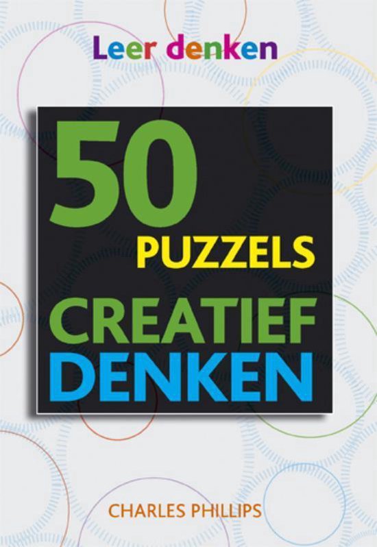 Cover van het boek 'Creatief denken in 50 puzzels' van Charles Phillips