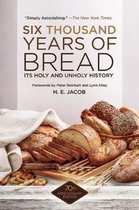 Six Thousand Years of Bread