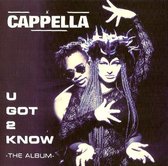 U Got 2 Know - The Album