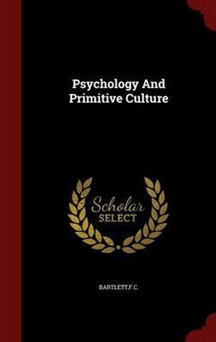 Psychology And Primitive Culture van Fc Bartlett