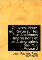 Oeuvres. Nouv. D, Revue Sur Les Plus Anciennes Impressions Et Les Autographes ... Par Paul Mesnard