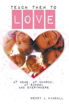 Teach Them to Love