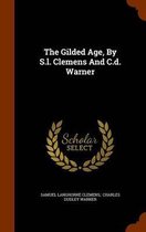 The Gilded Age, by S.L. Clemens and C.D. Warner