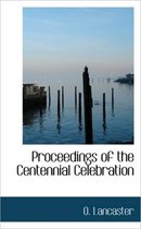 Proceedings of the Centennial Celebration