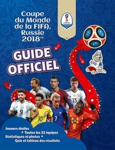 Coupe du monde 2018 : Guide officiel