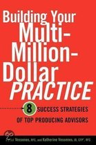 Building Your Multi-million Dollar Practice