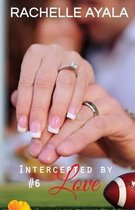 Intercepted by Love: Part Six