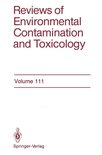 Reviews of Environmental Contamination and Toxicology 111 - Reviews of Environmental Contamination and Toxicology