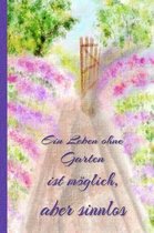 Ein Leben Ohne Garten Ist Moeglich, Aber Sinnlos