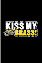 Kiss My Brass!