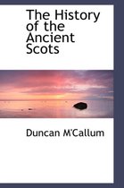 The History of the Ancient Scots