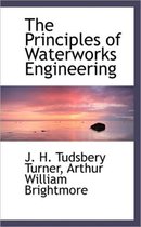 The Principles of Waterworks Engineering