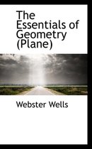 The Essentials of Geometry (Plane)