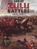 Great Zulu Battles 1838-1906