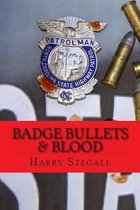 Badge Bullets & Blood