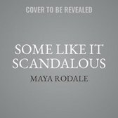 Some Like It Scandalous Lib/E: The Gilded Age Girls Club