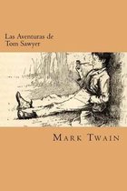 Las Aventuras de Tom Sawyer (Spanish Edition)