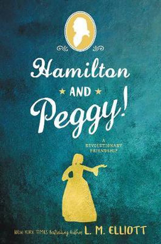 Hamilton and Peggy A Revolutionary Friendship