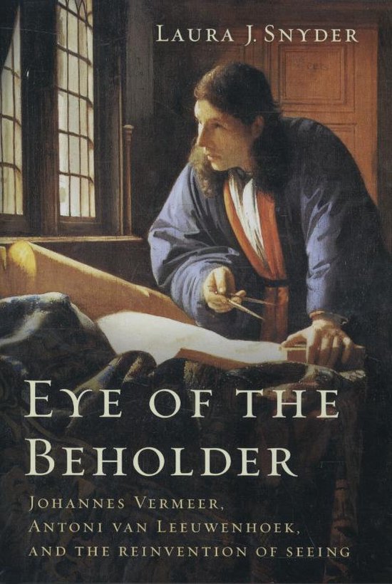 Eye of the Beholder - Johannes Vermeer, Antoni van Leeuwenho ... - cover