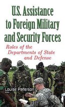 U.S. Assistance to Foreign Military & Security Forces