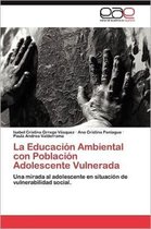 La Educación Ambiental con Población Adolescente Vulnerada