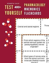 Test Yourself 400+ Pharmacology Mnemonics Flashcards