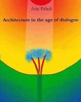 Architecture in the age of dialogue