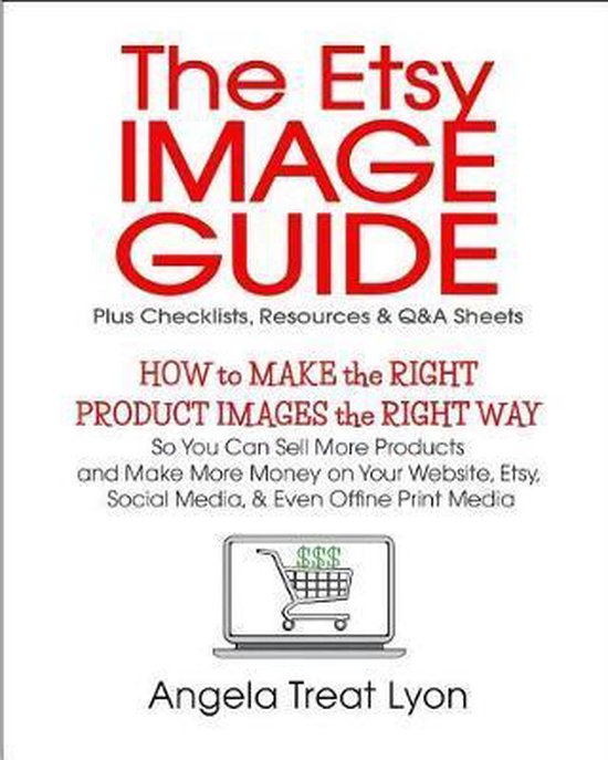 The Etsy Image Guide, Resources, Checklists and Q&As - cover