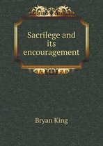 Sacrilege and its encouragement