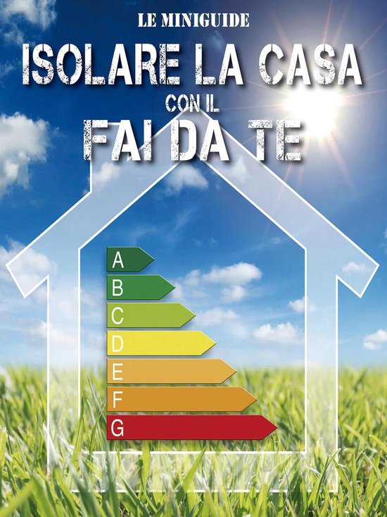 Le Miniguide - Isolare la casa con il fai da te - cover