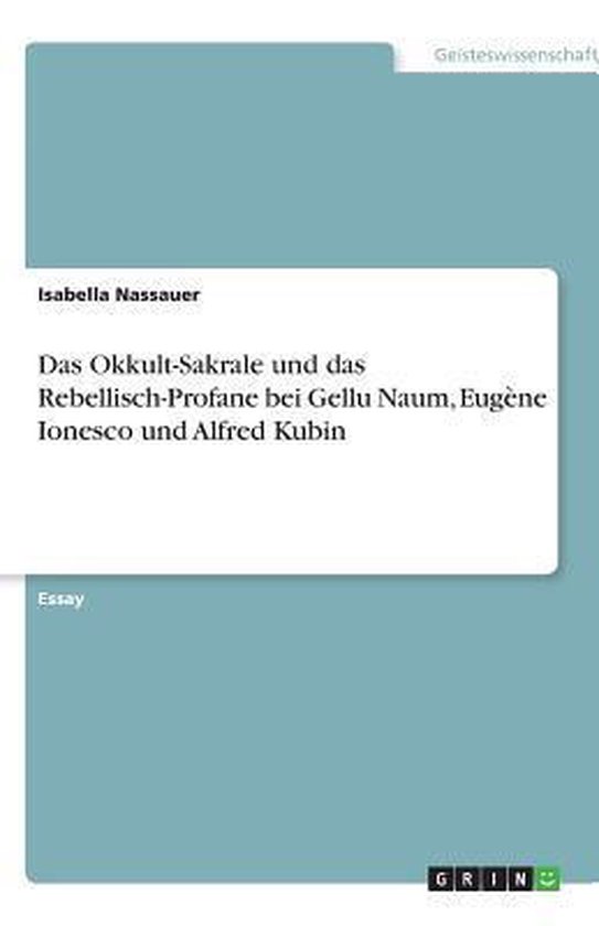 Das Okkult-Sakrale und das Rebellisch-Profane bei Gellu Naum ... - cover