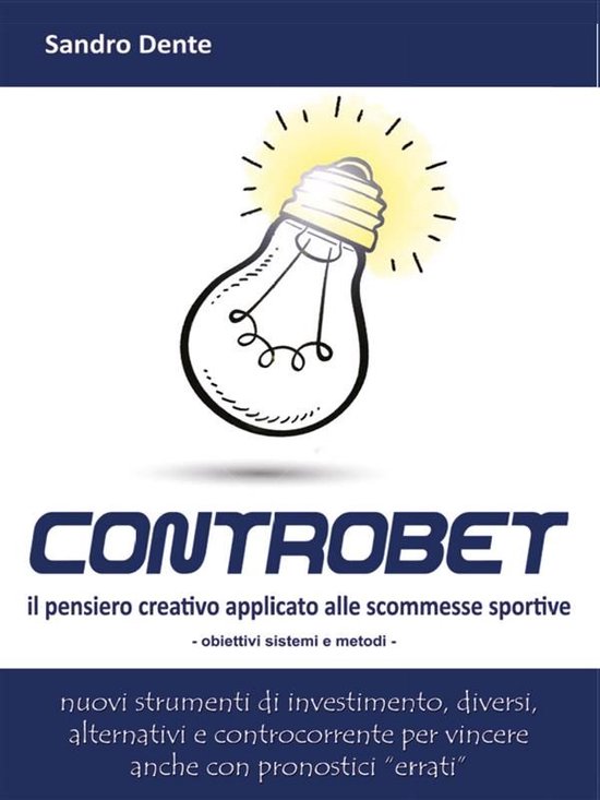 Controbet - Il pensiero creativo applicato alle scommesse sp ... - cover