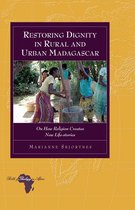 Bible and Theology in Africa 18 - Restoring Dignity in Rural and Urban Madagascar