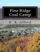 Pine Ridge Coal Camp