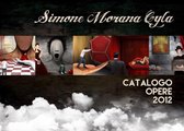 Simone Morana Cyla Catalogo Opere 2012