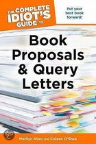The Complete Idiot's Guide to Book Proposals & Query Letters