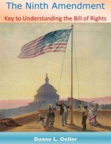 The Ninth Amendment: Key to Understanding the Bill of Rights
