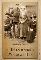 A Worcestershire Parish at War