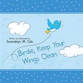 Birdie, Keep Your Wings Clean