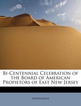 Bi-Centennial Celebration of the Board of American Propietors of East New Jersey