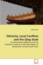Ethnicity, Local Conflicts and the Qing State