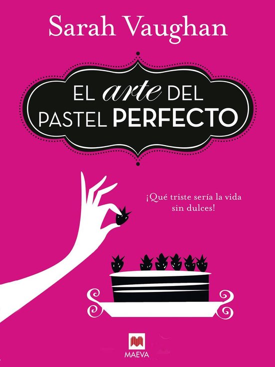 El arte del pastel perfecto - cover