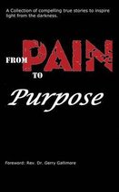 From Pain to Purpose