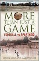 More Than Just a Game: Football V Apartheid