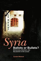 Syria: Ballots or Bullets?